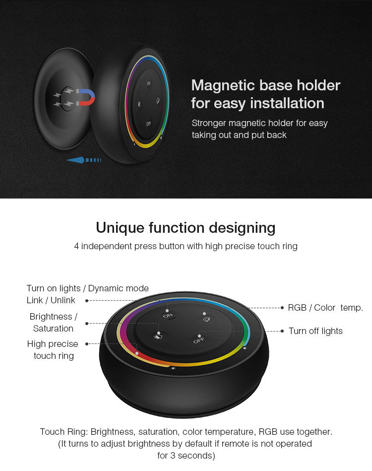 Mando de superficie con control táctil de gran calidad y cuidado diseño. Incorpora base magnética para instalar en cualquier superficie y facilitar la portabilidad. Ideal para el control de la intensidad de las tiras Led RGB+CCT. Se puede encender/apagar, ajustar la intensidad y seleccionas el color de luz. Se alimenta con 2 pilas tipo AAA.